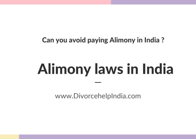 The Ultimate Guide To Alimony In India: How To Get The Best Deal In Your Divorce Settlement?