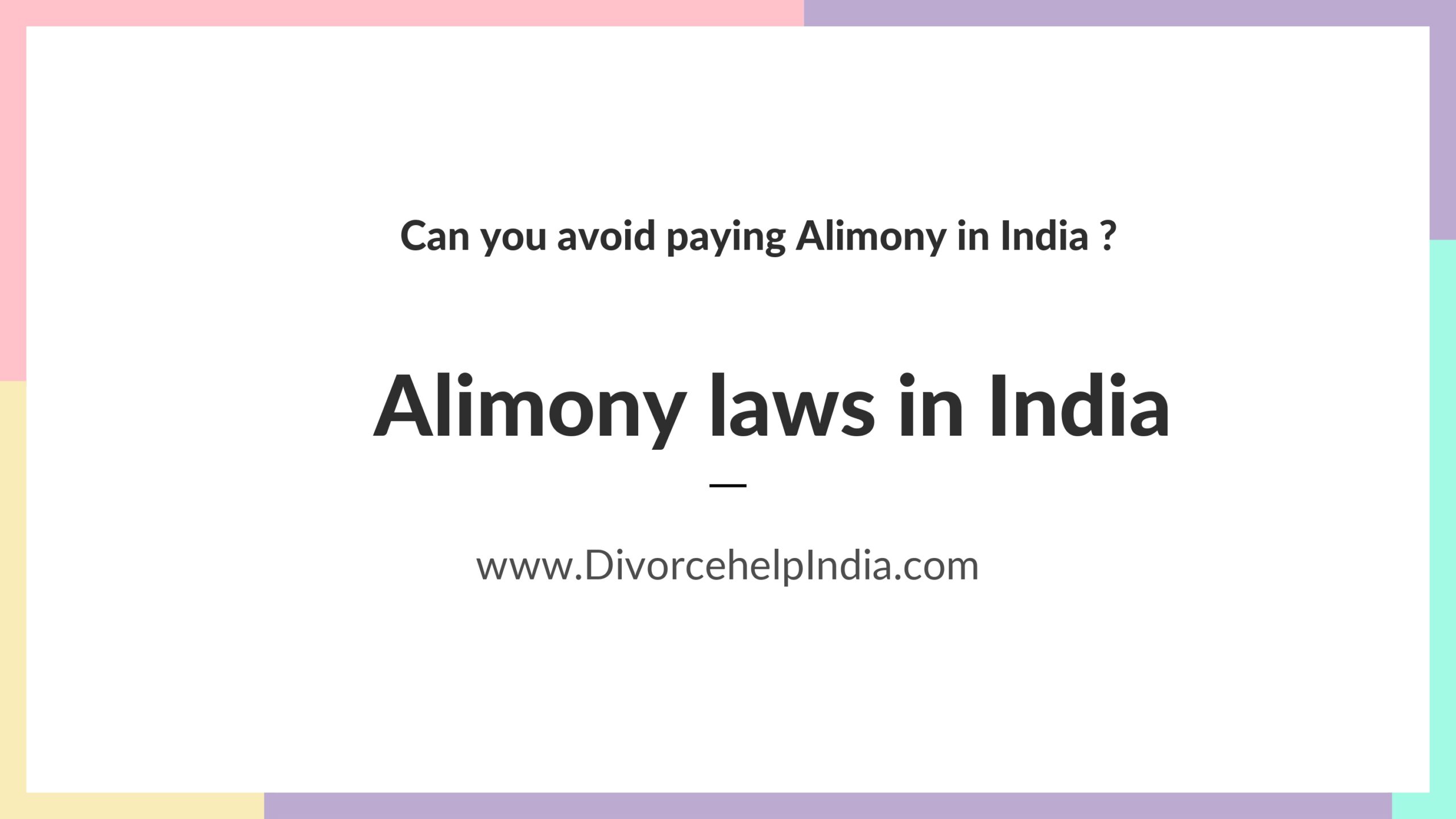 The Ultimate Guide To Alimony In India: How To Get The Best Deal In Your Divorce Settlement?